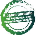 5 Jahre Garantie auf Kupplungs- und Bremsbandverschleiß!